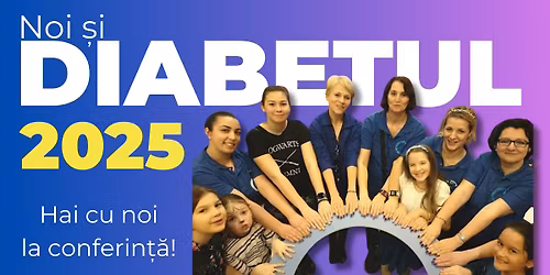 Conferin\u021ba Noi \u0219i Diabetul 2025