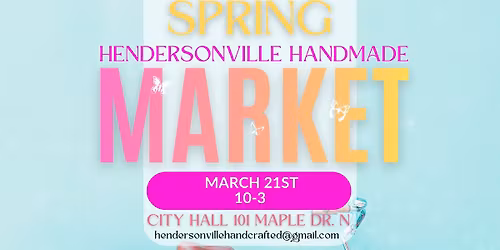 SPRING HENDERSONVILLE HANDMADE MARKET