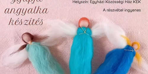 Gyapjú angyalka készítés 