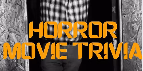Horror trivia hosted by Jayme Schmitt