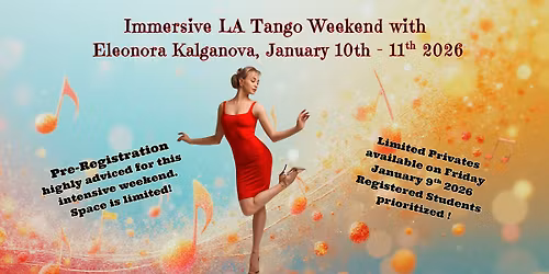 LA Tango Weekend with Eleonora Kalganova, January 10th-11th 2026