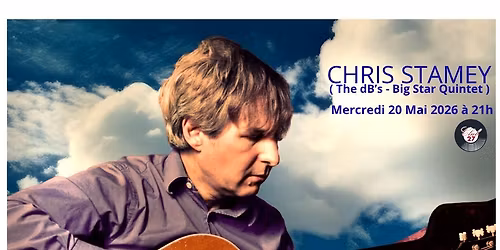 Chris Stamey (The dB's - Big Star Quintet)