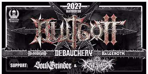 BLUTGOTT - Blutfest 2027 Bremen + Soul Grinder + Rise of Kronos