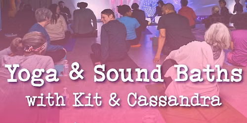 Yoga & Sound Baths Experience