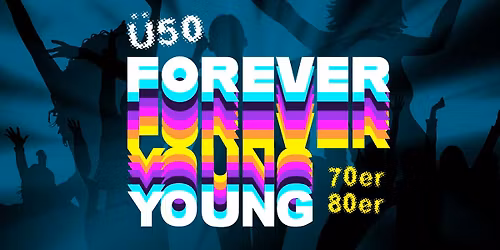 \u00dc50 - Forever Young Party | KUZ Kulturzentrum | Mainz