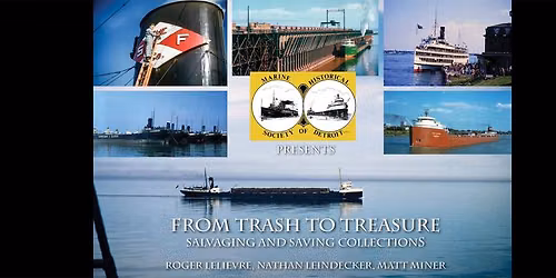 Roger LeLievre, Nathan Leindecker, Matt Miner w\/ "FROM TRASH TO TREASURE: Salvaging and Saving...
