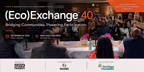 (Eco)Exchange\u2122 40: San Diego Civic Engagement Forum