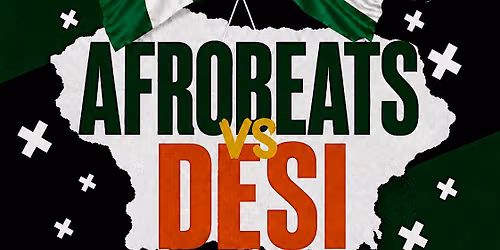 Afrobeats Vs Desi Soho - Everyone Free Before 12AM