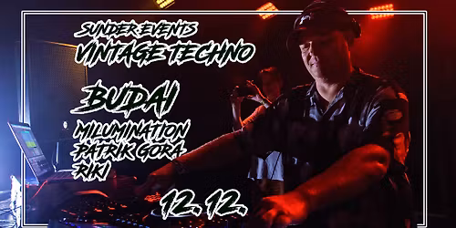 \u25b7 SUNDER EVENTS \u25c1 | VINTAGE TECHNO | BUDAI 