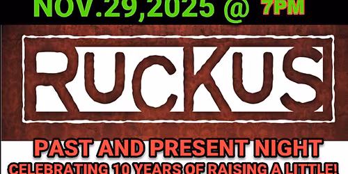 Montes Show Bar Presents - RUCKUS 10th Anniversary Bash