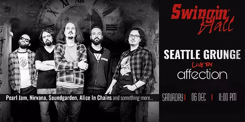 Affection & SEATTLE GRUNGE LIVE@Swingin' Hall