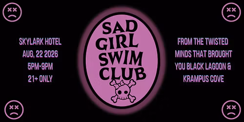 Sad Girl Swim Club Emo Pool Party - Aug. 22 - PALM SPRINGS EDITION!