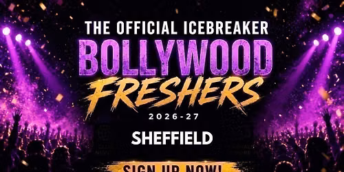 Sheffield Bollywood Freshers Icebreaker 2026-27 Signup - The Official Waitlist