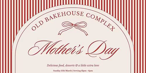 Mothering Sunday at The Old Bakehouse Complex