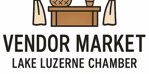 Lake Luzerne Chamber of Commerce - Vendor Market 2026
