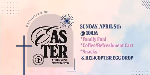 Easter @ Purpose Canyon Country