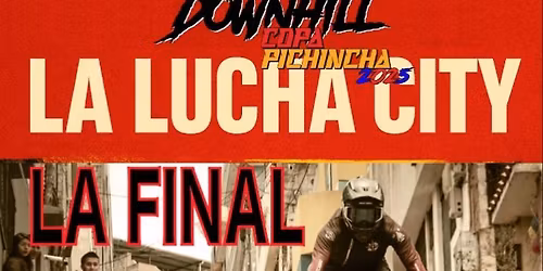 la lucha City - Downhill urbano final de la copa Pichincha