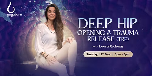 Deep Hip Opening & Trauma Release (TRE) with Laura Rodenas