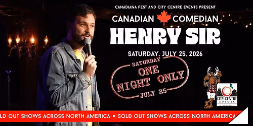 Canadiana Fest and City Centre Events  Present: Henry Sir