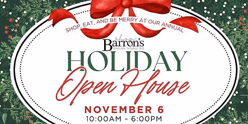 Holiday OPEN HOUSE at Barron's!