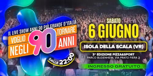 Voglio Tornare Negli Anni 90 \u00ae  \u2022 Isola della Scala (VR)