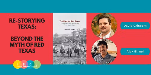 Re-Storying Texas: Beyond The Myth of Red Texas