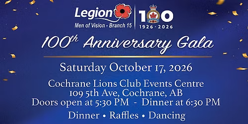 100 Anniversary Gala Cochrane Royal Canadian Legion Branch 15