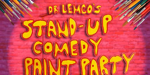 Dr Lemco's Stand-Up Comedy Paint Party