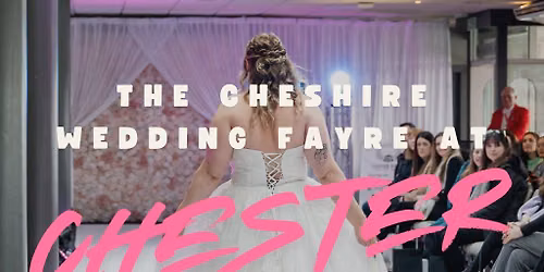The Cheshire Wedding Fayre at Chester Racecourse