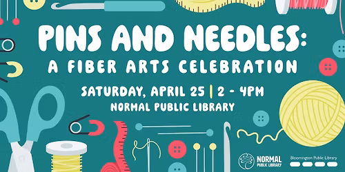 Pins and Needles: A Fiber Arts Celebration