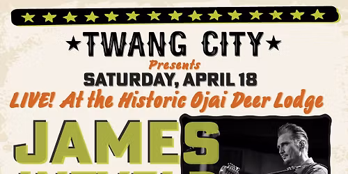 Twang City Presents JAMES INTVELD \/ John Surge & the Haymakers at Ojai Deer Lodge