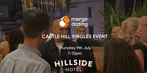 Castle Hill | Singles Event | Hillside | Thursday 9th July | 35-49