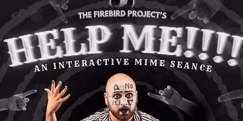 HELP ME - An Interactive Mime Seance at Fallout Theater