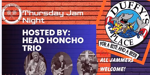 Thursday Night Jam at Duffys Place hosted by Head Honcho Trio