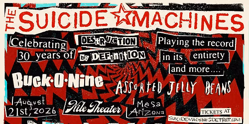 THE SUICIDE MACHINES w\/ BUCK-O-NINE + ASSORTED JELLY BEANS @ The Nile Theater