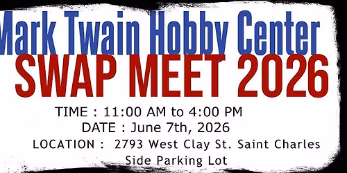Mark Twain Hobby Center Swap Meet 2025