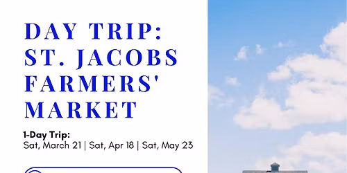 St. Jacobs Farmers' Market Shopping & Sightseeing Day Trip