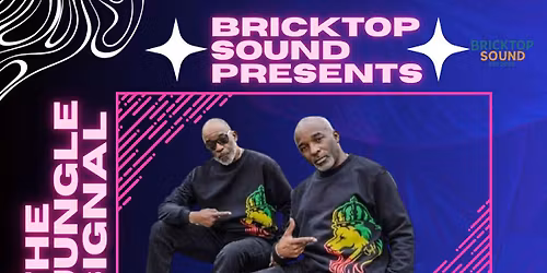 BrickTop Sound Presents: The Jungle Signal  