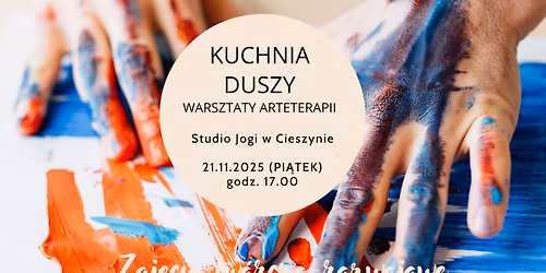 Kuchnia Duszy - warsztaty tw\u00f3rczo-rozwojowe z Ew\u0105 Hladikov\u0105