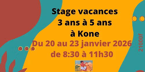 Stage Grandes vacances \u00e0 KONE ; 3\/5 ans