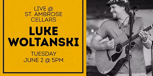 Luke Woltanski @ St. Ambrose Cellars