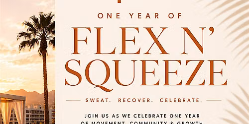 One Year of Flex N\u2019 Squeeze