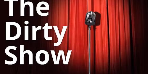 The Dirty Show at Improv Comedy Club - Ontario