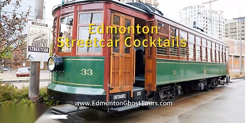Edmonton Streetcar Cocktails (over HighLevel Bridge)