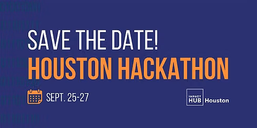 SAVE THE DATE: Houston Hackathon 2026