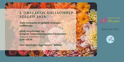 I. Orsz\u00e1gos D\u00e1lia\u00dcnnep \u2013 Szeged 2026