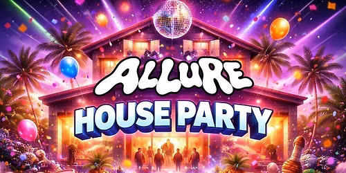 ALLURE HOUSE PARTY