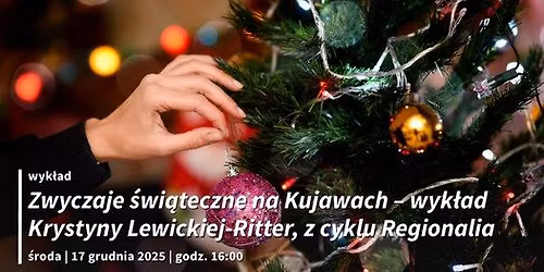 Zwyczaje \u015bwi\u0105teczne na Kujawach \u2013 wyk\u0142ad Krystyny Lewickiej-Ritter, z cyklu Regionalia