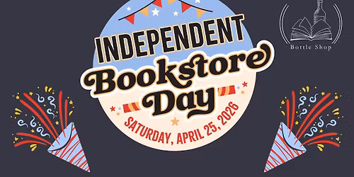Independent Bookstore Day at The Book & Bottle Shop