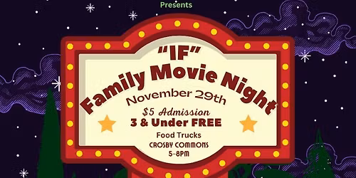"IF" Family Movie Night